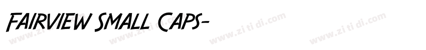 Fairview Small Caps字体转换 Fairview Small Caps字体转换